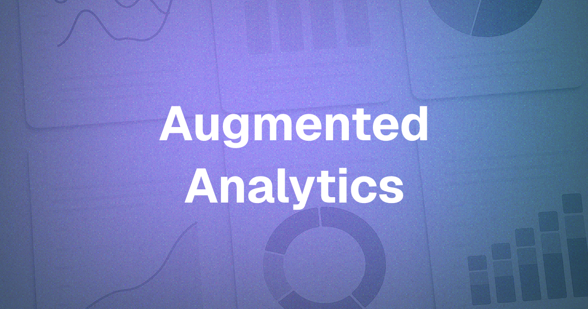 Augment Def What is Augmented Analytics? Definition & Benefits