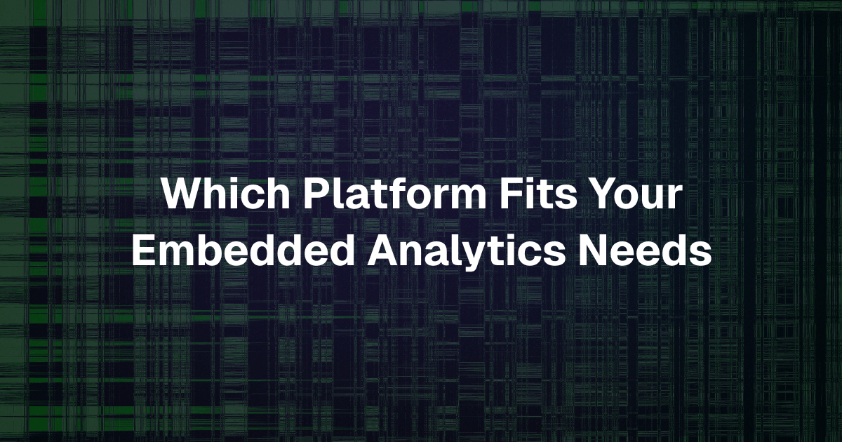 BI Tools Comparison 2025: Embedded Analytics Platform Guide