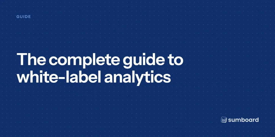 The complete guide to white-label analytics